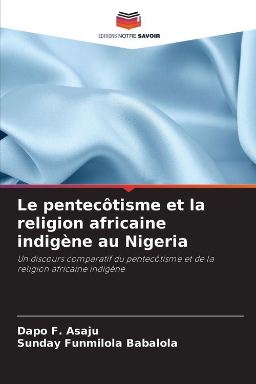 Produktbild: Le pentec&ocirc;tisme et la religion africaine indig&egrave;ne au Nigeria