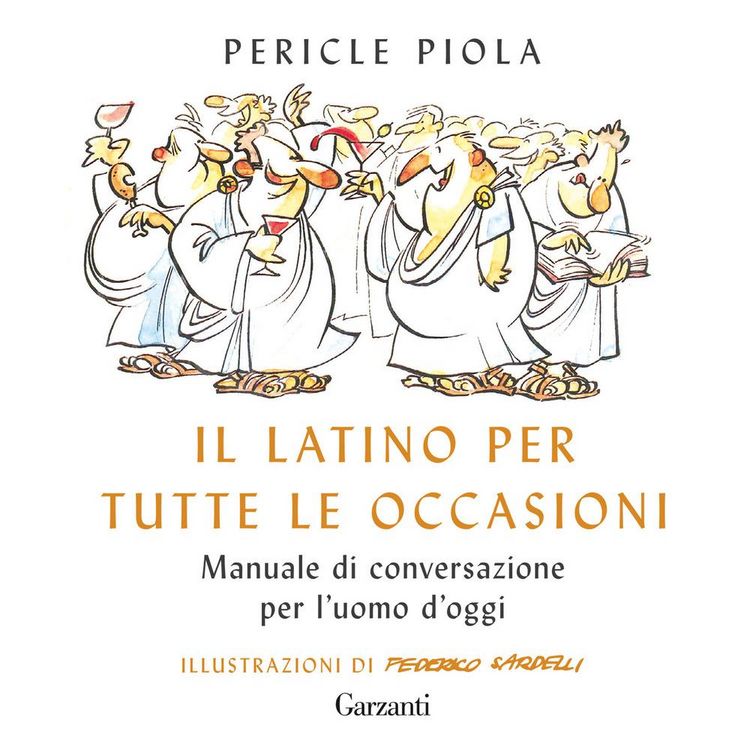 Produktbild: Il latino per tutte le occasioni. Manuale di conversazione per l'uomo d'oggi
