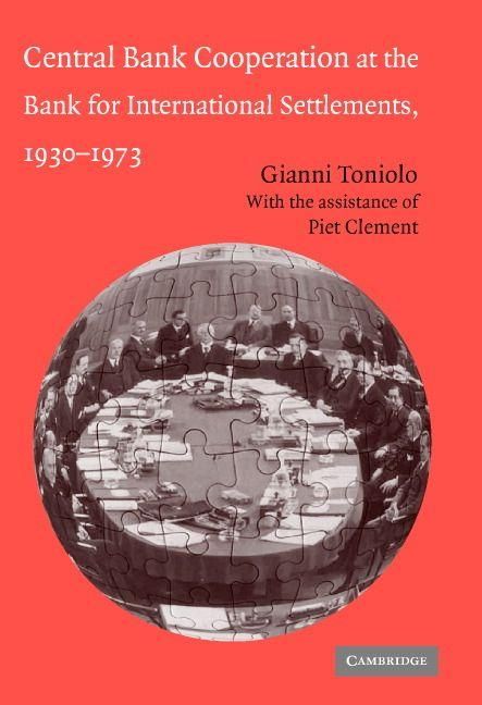 Produktbild: Central Bank Cooperation at the Bank for International Settlements, 1930-1973