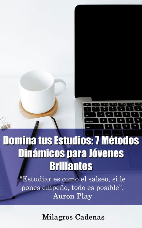 Produktbild: Domina tus Estudios: 7 M&eacute;todos Din&aacute;micos para J&oacute;venes Brillantes