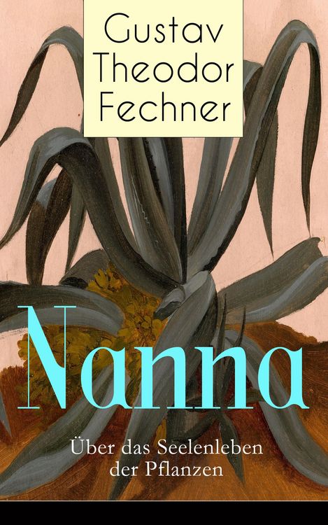 Produktbild: Nanna: &Uuml;ber das Seelenleben der Pflanzen (Kommentiert)