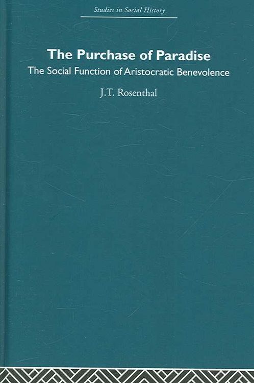 Produktbild: The Purchase of Pardise: The Social Function of Aristocratic Benevolence, 1307-1485