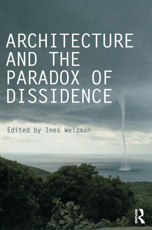 Produktbild: Architecture and the Paradox of Dissidence