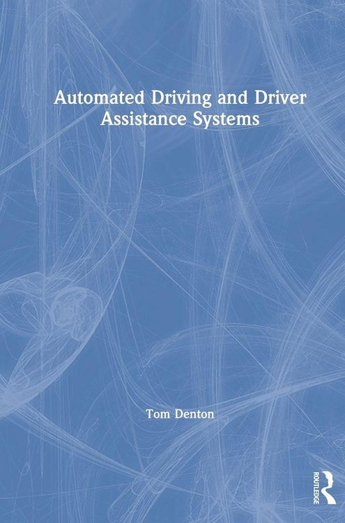 Produktbild: Denton, T: Automated Driving and Driver Assistance Systems