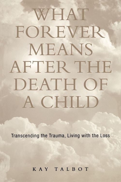 Produktbild: What Forever Means After the Death of a Child