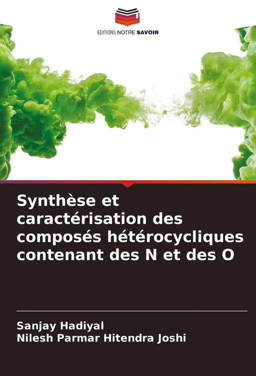 Produktbild: Synth&egrave;se et caract&eacute;risation des compos&eacute;s h&eacute;t&eacute;rocycliques contenant des N et des O