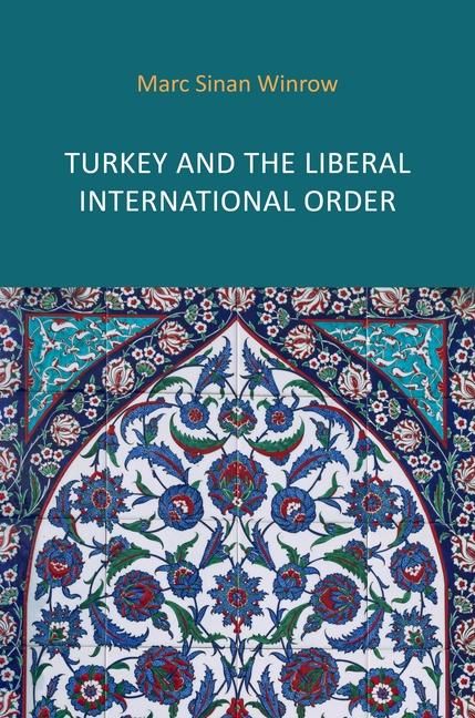 Produktbild: Turkey and the Liberal International Order