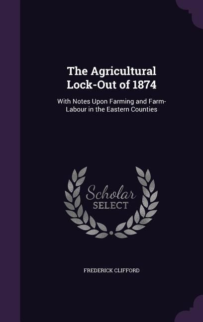 Produktbild: The Agricultural Lock-Out of 1874