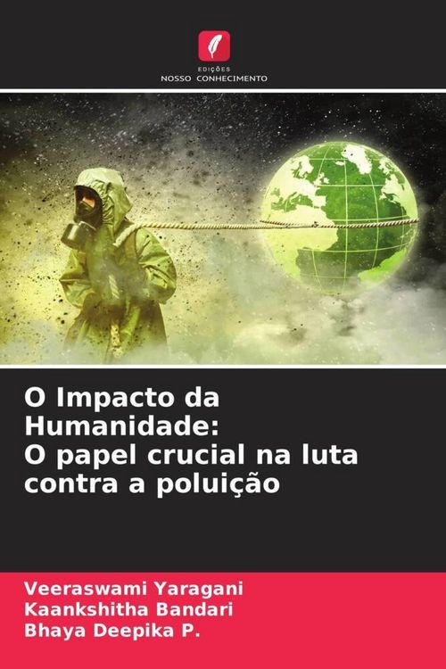 Produktbild: O Impacto da Humanidade: O papel crucial na luta contra a polui&ccedil;&atilde;o