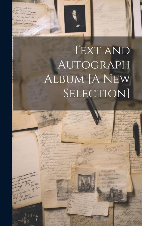 Produktbild: Text and Autograph Album [A New Selection]