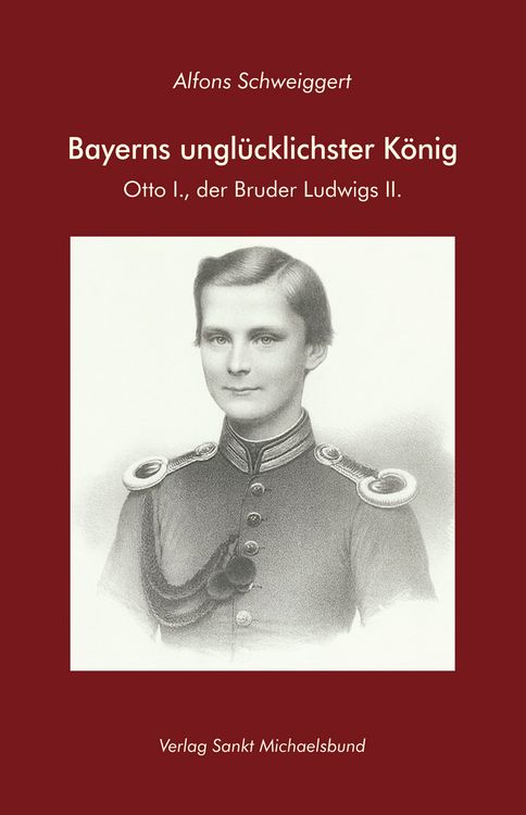 Produktbild: Bayerns ungl&uuml;cklichster K&ouml;nig