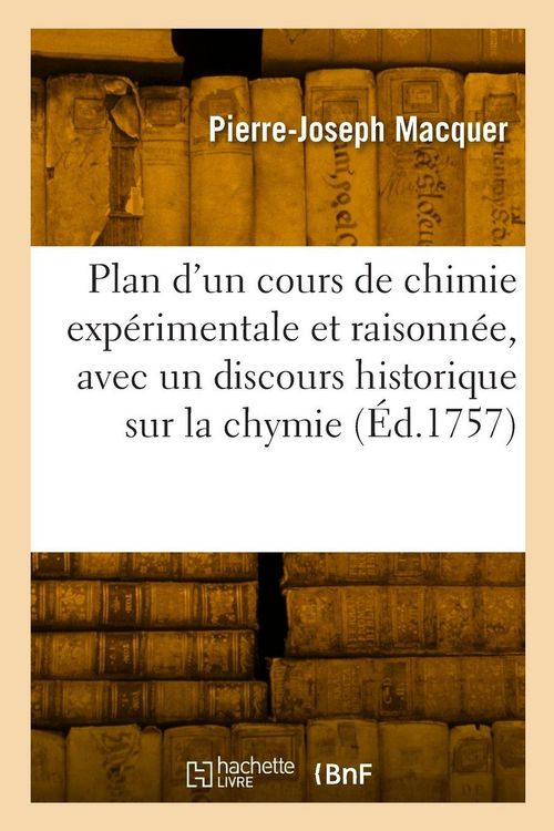 Produktbild: Plan d'un cours de chimie exp&eacute;rimentale et raisonn&eacute;e, avec un discours historique sur la chymie