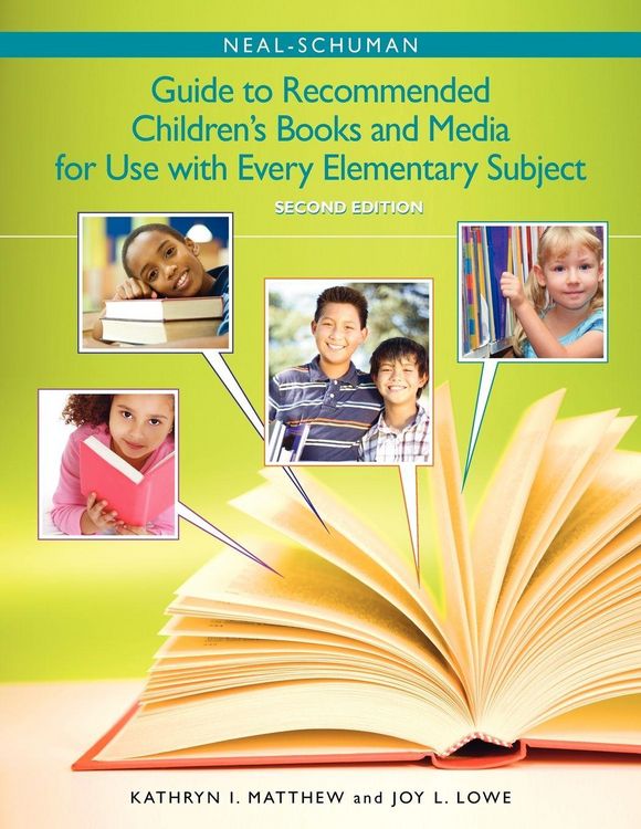 Produktbild: The Neal-Schuman Guide to Recommended Children's Books and Media for Use with Every Elementary Subject, Second Edition