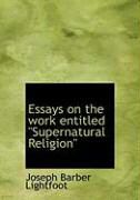 Produktbild: Essays on the Work Entitled Qsupernatural Religionq