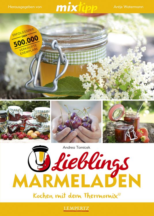 Produktbild: Mixtipp Lieblings-Marmeladen: Kochen mit dem Thermomix