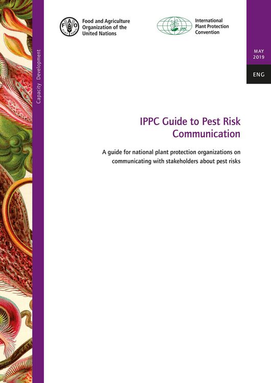 Produktbild: Ippc Guide to Pest Risk Communication: A Guide for National Plant Protection Organizations on Communicating with Stakeholders about Pest Risks