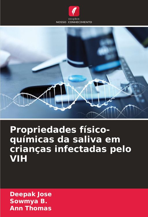 Produktbild: Propriedades f&iacute;sico-qu&iacute;micas da saliva em crian&ccedil;as infectadas pelo VIH