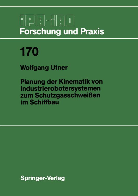 Produktbild: Planung der Kinematik von Industrierobotersystemen zum Schutzgasschwei&szlig;en im Schiffbau