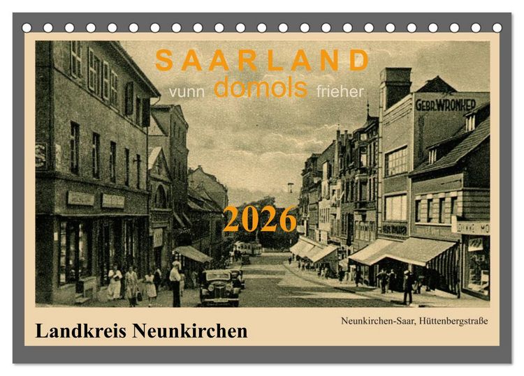 Produktbild: Saarland - vunn domols (frieher), Landkreis Neunkirchen (Tischkalender 2026 DIN A5 quer), CALVENDO Monatskalender