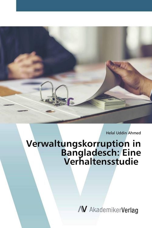 Produktbild: Verwaltungskorruption in Bangladesch: Eine Verhaltensstudie