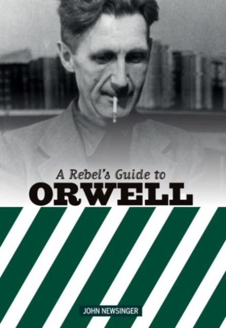 Produktbild: A Rebel's Guide to George Orwell