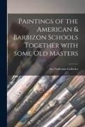 Produktbild: Paintings of the American & Barbizon Schools Together With Some Old Masters