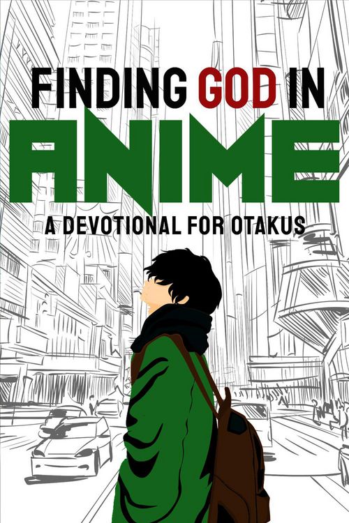 Produktbild: Finding God in Anime: A Devotional for Otakus
