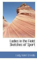Produktbild: Ladies in the Field: Sketches of Sport