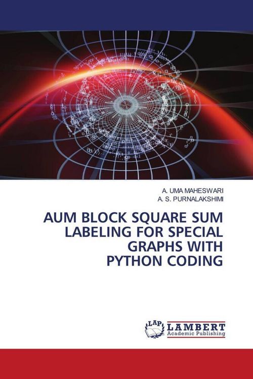Produktbild: Aum Block Square Sum Labeling For Special Graphs with Python Coding