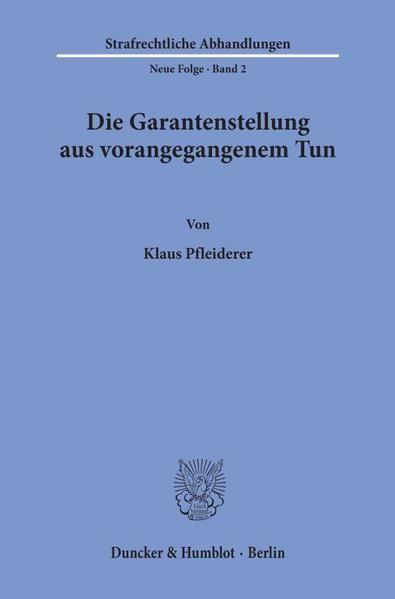 Produktbild: Die Garantenstellung aus vorangegangenem Tun.