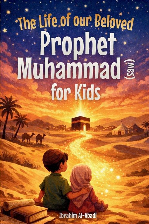 Produktbild: The Life of our Beloved Prophet Muhammad (saw) for Kids - The Seerah of the Prophet (saw) told in a in a child-friendly way