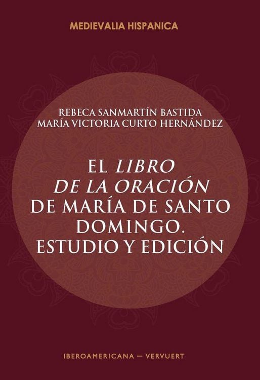 Produktbild: El "Libro de la oraci&oacute;n" de Mar&iacute;a de Santo Domingo : estudio y edici&oacute;n