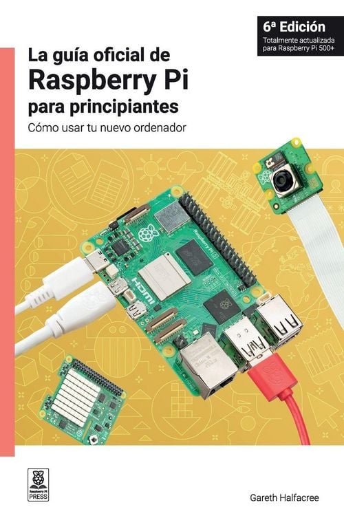 Produktbild: La Gu&iacute;a Oficial de Raspberry Pi Para Principiantes / The Official Raspberry Pi Beginner's Guide