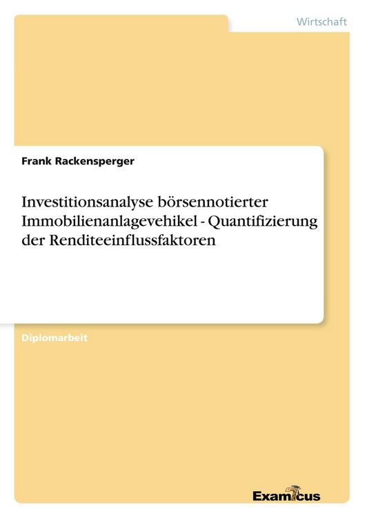 Produktbild: Investitionsanalyse b&ouml;rsennotierter Immobilienanlagevehikel - Quantifizierung der Renditeeinflussfaktoren