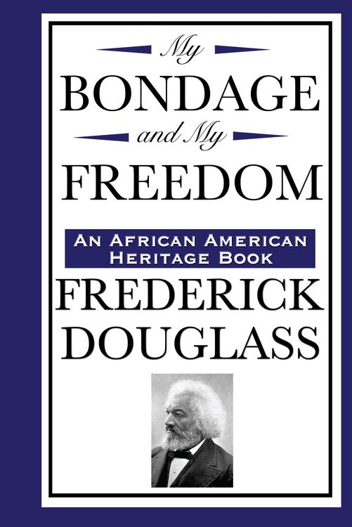 Produktbild: My Bondage and My Freedom (an African American Heritage Book)