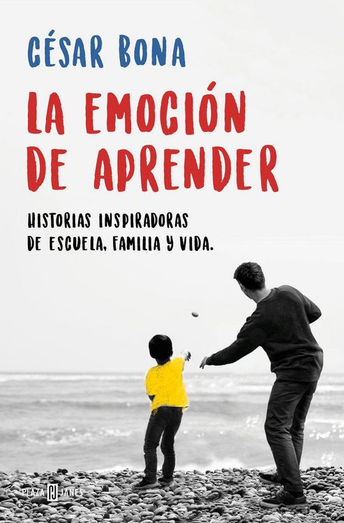 Produktbild: La emoci&oacute;n de aprender : historias inspiradoras de escuela, familia y vida