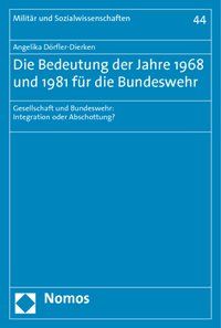 Produktbild: Die Bedeutung der Jahre 1968 und 1981 f&uuml;r die Bundeswehr