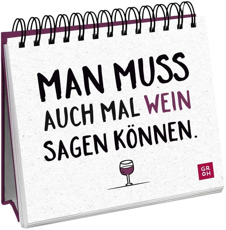 Produktbild: Man muss auch mal Wein sagen k&ouml;nnen.