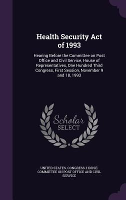 Produktbild: Health Security Act of 1993: Hearing Before the Committee on Post Office and Civil Service, House of Representatives, One Hundred Third Congress, F