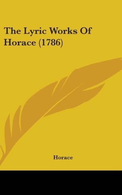 Produktbild: Horace: Lyric Works Of Horace (1786)