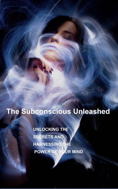 Produktbild: The Subconscious Unleashed: Unlocking the Secrets and Harnessing the Power of Your Mind