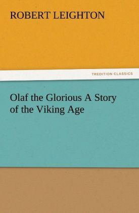 Produktbild: Olaf the Glorious A Story of the Viking Age