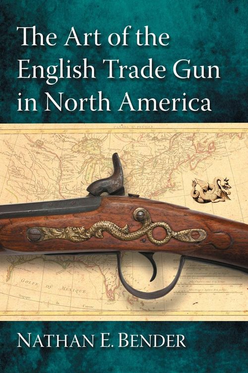 Produktbild: The Art of the English Trade Gun in North America