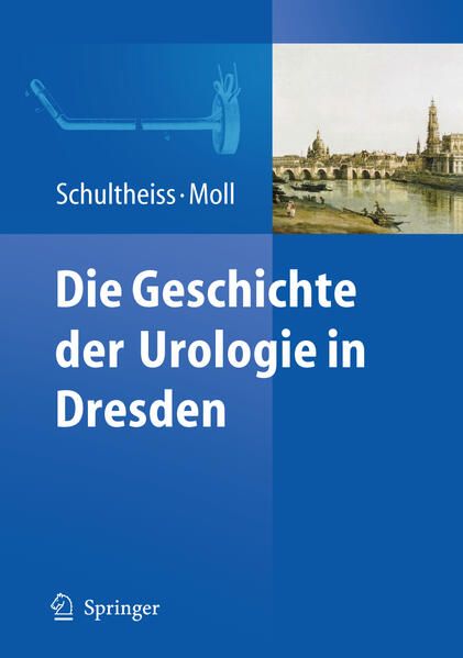 Produktbild: Die Geschichte der Urologie in Dresden