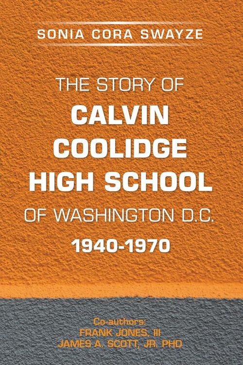 Produktbild: The Story of Calvin Coolidge High School of Washington D.C. 1940-1970