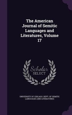 Produktbild: The American Journal of Semitic Languages and Literatures, Volume 17