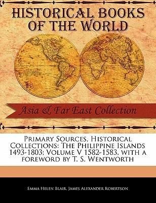 Produktbild: The Philippine Islands 1493-1803; Volume V 1582-1583