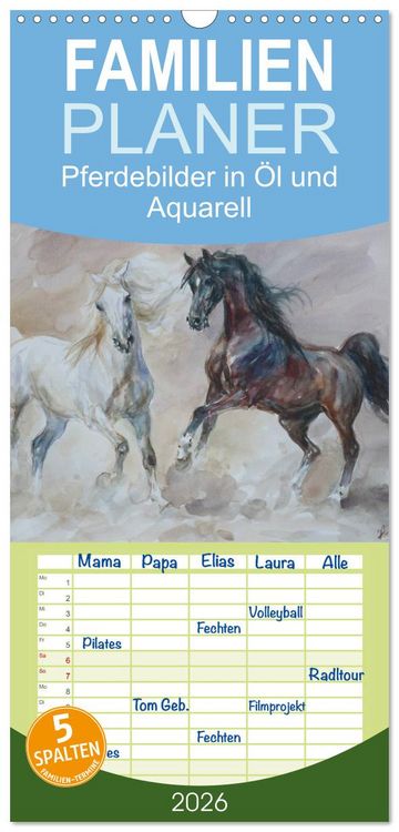 Produktbild: Familienplaner 2026 - Mit Pferden durch die Jahreszeiten - Pferdebilder in &Ouml;l und Aquarell mit 5 Spalten (Wandkalender, 21 x 45 cm) CALVENDO