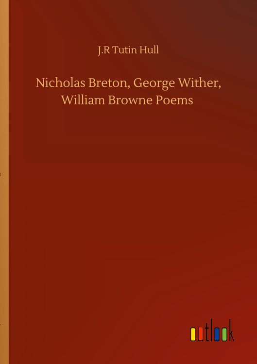 Produktbild: Nicholas Breton, George Wither, William Browne Poems