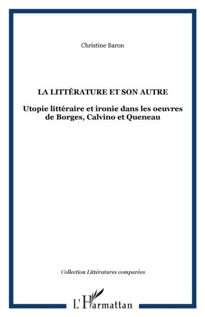 Produktbild: La litterature et son autre - utopie litteraire et ironie da